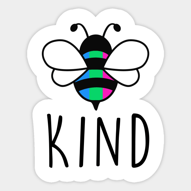 Be Kind Polysexual Bee Gay Pride LGBT Rainbow Sticker by Lones Eiless